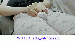 CAMEL TOE- PUFFED PUSSY- SWOLLEN PUSSY- BIG PUSSY- TURKISH MILF- TURKISH PORN- PAJAMAS
