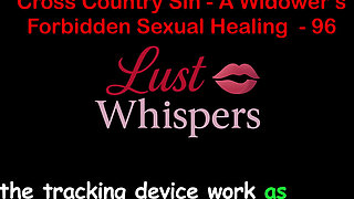 Cross Country Sin a Widower’s Forbidden Sexual Healing Part 96 - English Audio Sex Story