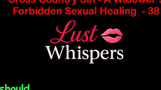 Cross Country Sin: a Widower’s Sexual Healing Part 38 - English Audio Sex Story