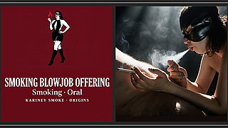 Smoking Blowjob Offering